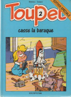 TOUPET   "Casse La Baraque "   Tome 2   De BLESTEAU / GODARD   DUPUIS - Toupet