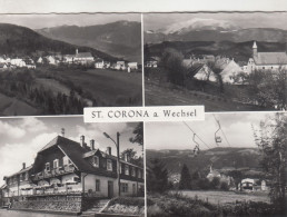 D376) ST. CoRONA Am WECHSEL - NÖ - Schöne S/W Mehrbild AK Mit Kirche Sessellift Gasthof Usw. - Wechsel