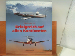 Pilatus PC - 12 : Erfolgreich Auf Allen Kontinenten - Transport