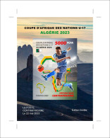 CENTRAL AFRICAN 2023 - SHEET PROOF - FOOTBALL AFRICA CUP OF NATIONS ALGERIA ALGERIE COUPE D' AFRIQUE HOGGAR - MNH - Copa Africana De Naciones