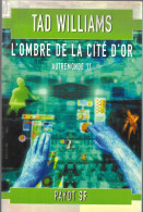 L'ombre De La Cité D'or - Autremonde II	Par Tad Williams - J'ai Lu