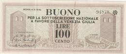 Comitato Liberazione Venezia Giulia – BUONO 100 Lire – 04/11/1945 - CARTAMONETA PARTIGIANA - Unclassified