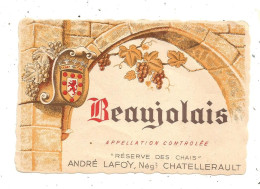 étiquette, Vin, BEAUJOLAIS, Réserve Des Chais, André LAFOY, Négociant à CHATELLERAULT, 86, Vienne - Beaujolais