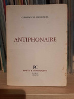 Christian De Miomandre - Antiphonaire - Points Et Contrepoints - Dédicace De L'auteur, Numéroté - French Authors