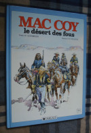 MAC COY 14 : Le Désert Des Fous - EO Dargaud 1988 - Bon état - Gourmelen Palacios - Mac Coy