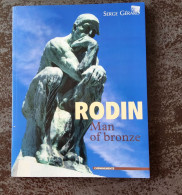 Rodin Man Of Bronze Door Serge Gérard, 2004, Lausanne, 110 Blz. - Bellas Artes