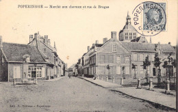 BELGIQUE - Poperinghe - Marché Aux Chevaux Et Rue De Bruges - Carte Postale Ancienne - Poperinge