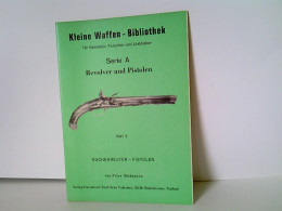 Heft 5: Kleine Waffen - Bibliothek Für Sammler, Forscher Und Liebhaber - Serie A - Revolver Und Pistolen - Hef - Police & Militaire