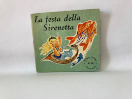 LA FESTA DELLA SIRENETTA EDITORE PERUZZO PRIMO LIBRO N.10 1965. - Niños Y Adolescentes