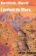 L'enfant De Mars / Kornbluth, Merrill - Le Masque SF