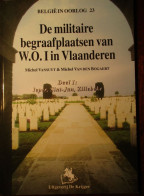 De Militaire Begraafplaatsen Van WO I In Vlaanderen : Deel 1 = Ieper Sint-Jan Zillebeke -  1914-1918 - Oorlog 1914-18