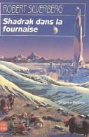 Shadrak Dans La Fournaise - Robert Silverberg - Livre De Poche