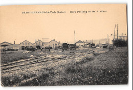 CPA 42 St Saint Germain Laval La Gare Pralong Et Les Ateliers Train Tramway - Saint Germain Laval