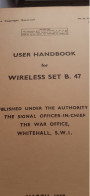 User Handbook For Wireless Set B.47 Signal Officer The War Office 1957 - Armée Britannique
