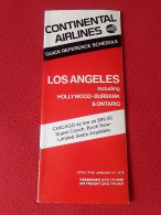 ANTIGUO FOLLETO GUÍA O SIMIL AÑO 1978 CONTINENTAL AIRLINES QUICK REFERENCE SCHEDULE LOS ANGELES..HOLLYWOOD BURBANK ETC.. - Horaires