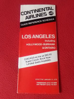 ANTIGUO FOLLETO GUÍA O SIMIL AÑO 1978 CONTINENTAL AIRLINES QUICK REFERENCE SCHEDULE LOS ANGELES..HOLLYWOOD BURBANK ETC.. - Orari