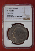 Coins  Serbia  5 Dinara 1879 - Milan Obrenović IV МИЛАН М. ОБРЕНОВИЋ IV. КЊАЗ СРПСКИ NGC VF 	KM# 12 - Serbien