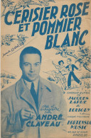 PARTITION - CERISIER ROSE ET POMMIER BLANC -  ANDRE CLAVEAU - ANNEE 1950 - Jazz