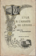 L'Ile & L'ABBAYE De LÉRINS 1929 - Par Un Moine De LÉRINS - 3ème édition - Côte D'Azur