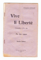 Théâtre Wallon -Livret De "   Vive Li Liberté " Pièce En 1 Acte De François COLLIN 1953 - Comédie, Vaudeville,.. (B342) - Theater