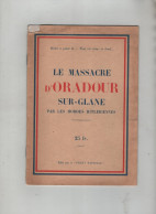 Le Massacre D'Oradour Sur Glane Par Les Hordes Front National Souscription Nationale - 1939-45