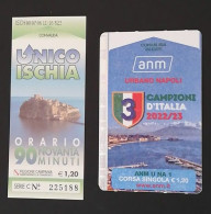 Coppia Biglietti Unico Ischia ANM Napoli Campioni D’Italia (77)  Come Da Foto Viaggiati - Non Classés