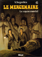 Le Mercenaire 6 Le Rayon Mortel RARE EO BE Glénat 08/1994 Segrelles (BI9) - Mercenaire, Le