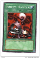 Yu Gi Oh - Serie Italiana - Rimuovi Trappola  ( Yugioh Yu-gi-oh Trading Cards Mangas ) - Yu-Gi-Oh