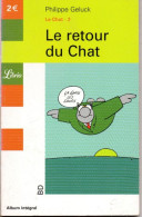 Philippe Geluck. Le Chat - 2 Le Retour Du Chat. - Geluck