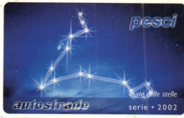 ITALY - VIACARD (HIGHWAY CARD) - CONSTELLATON - PISCES - Otros & Sin Clasificación