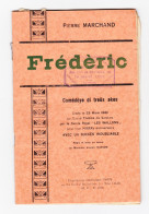 Théâtre Wallon -Livret "  Frédéric  " De Pierre MARCHAND En 1940  - Comédie (B342) - Theatre