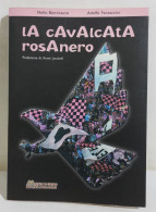 35783 V N. Bonvissuto A. Fantaccini - La Cavalcata Rosanero - Mercurio Ed. 2004 - Société, Politique, économie