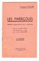 Théâtre Wallon -Livret " Les Fwèrçôlés. " Pièce En 2 Actes De François COLLIN   - Comédie (B342) - Theater