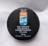 Ice Hockey - Official Game Puck IIHF World Cup 2018 U20 Div. I-B Poland , Tychy. - Sonstige & Ohne Zuordnung