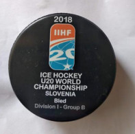 Ice Hockey - Official Game Puck IIHF World Cup 2018 U20 Div. I-B Slovenia /Bled/ - Autres & Non Classés