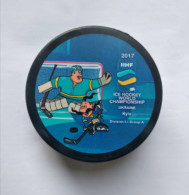 Ice Hockey -Official Souvenir Puck IIHF World Cup 2017 Div. I-A Ukraine /Kyiv/. - Sonstige & Ohne Zuordnung