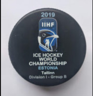 Ice Hockey - Official Game Puck IIHF World Cup 2019 Div I-B Estonia /Tallinn/ - Other & Unclassified