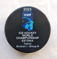 Ice Hockey - Official Game Puck IIHF World Cup 2023 Div. I-B Tallinn, Estonia. - Otros & Sin Clasificación