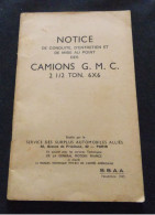 NOTICE DE CONDUITE D'ENTRETIEN ET DE MISE AU POINT DES CAMIONS G.M.C. 2 1/2 TON  6X6 - ARMEE AMERICAINE -  1945 - Vehicles