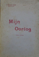 Mijn Oorlog - Door P. Hilarion Thans, Minderbroeder - 1934 - WO 1 - Oorlog 1914-18