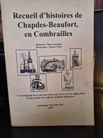 Recueil D'Histoires De Chapdes-Beaufort En Combrailles Par Henri Lamendin Et Jacques Merle - Auvergne