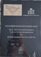 Libro DOCUMENTACIÓN DE PUERTO RICO EN EL ARCHIVO CARTOGRÁFICO Y DE ESTUDIOS GEOGRÁFICOS DEL CENTRO GEOGRÁFICO DEL EJÉRCI - Historia Y Arte