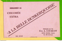 BUVARD & Blotting Paper : Chicorée  A La BelleDUNKERQUOISE  Ets COURCOT PETITE SYNTHE - Café & Thé