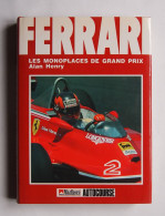 Ferrari.Les Monoplaces De Grand Prix. Par Henry Alan - Car Racing - F1