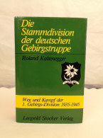 Die Stammdivision Der Deutschen Gebirgstruppe. - Police & Military