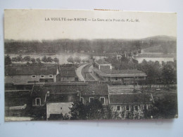 La Voulte-sur-Rhône La Gare Et Le Pont Du P.-L.-M. - La Voulte-sur-Rhône