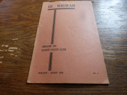 Revue Jul-Aout 1942 Le Wigwam Organe Du Canoë Yacht Club Belgique 8 Pages - Roeisport