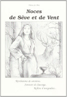 Noces De Sève Et De Vent, Révélations De Sorcières, Marie Des Bois, Illustrations : Joël Bernabel, Légendes, Sorcellerie - French Authors
