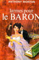 Larmes Pour Le Baron Par Anthony Morton - J'ai Lu