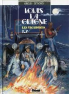 Louis La Guigne 7 Les Vagabonds - Giroud / Dethorey - Glénat - EO 08/1989 - TTBE - Louis La Guigne, Louis Ferchot